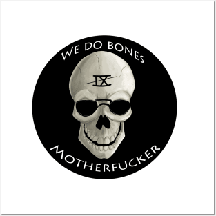 We Do Bones Posters and Art